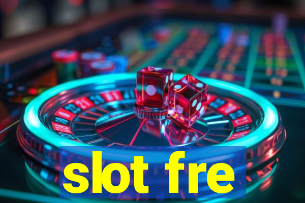 slot fre