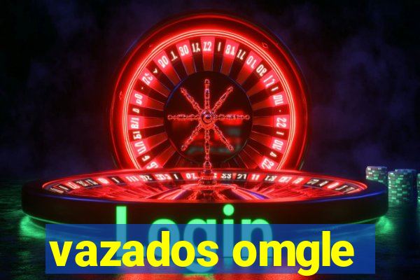 vazados omgle