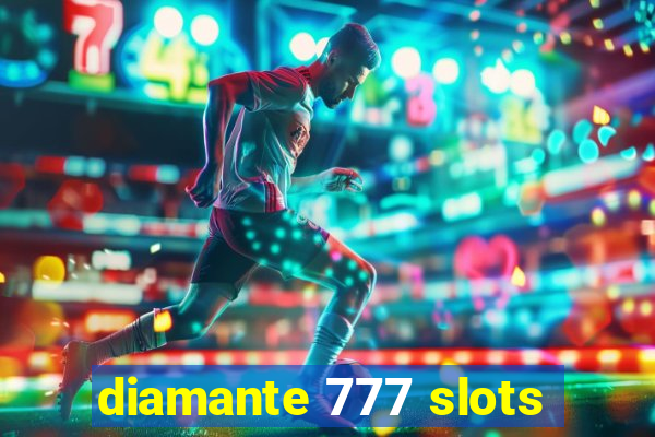 diamante 777 slots