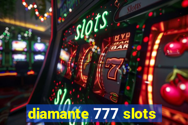 diamante 777 slots