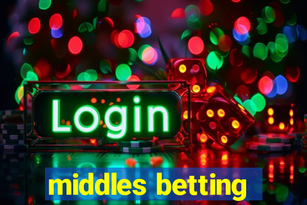 middles betting