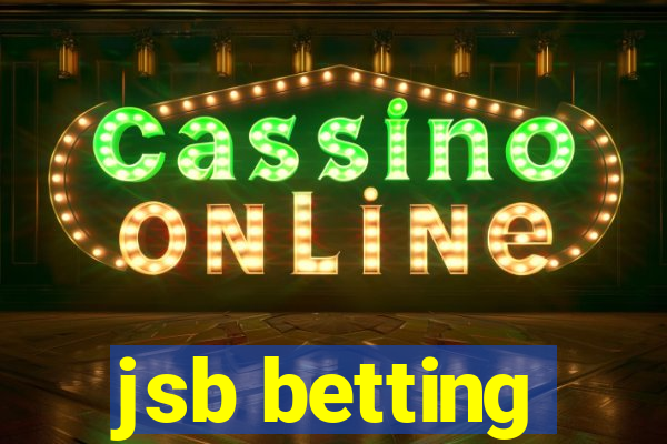 jsb betting