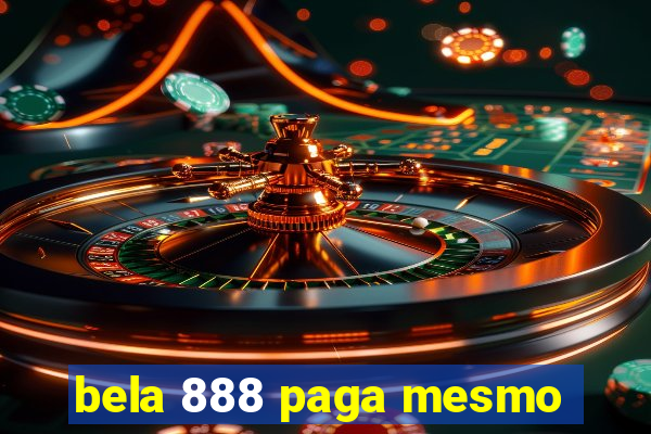 bela 888 paga mesmo