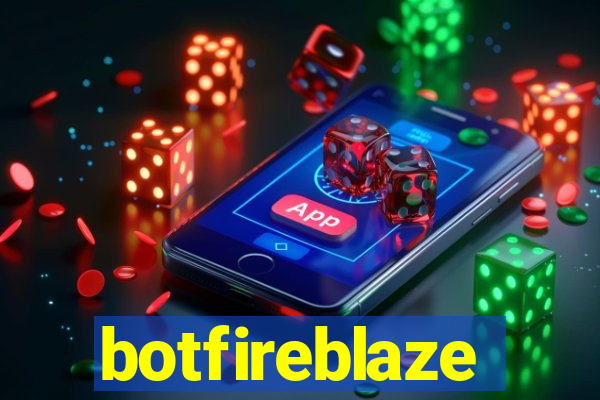 botfireblaze