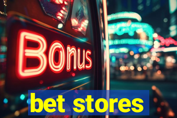 bet stores