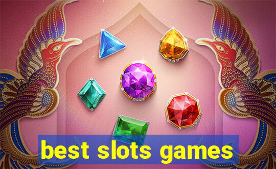 best slots games