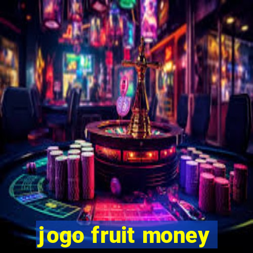 jogo fruit money