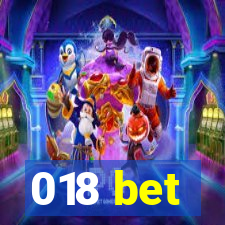 018 bet