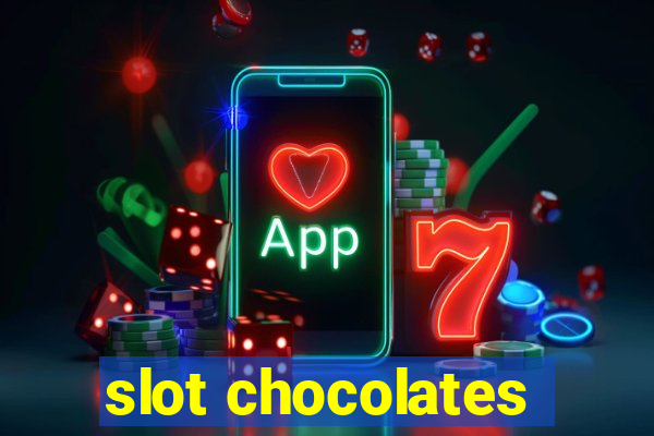 slot chocolates