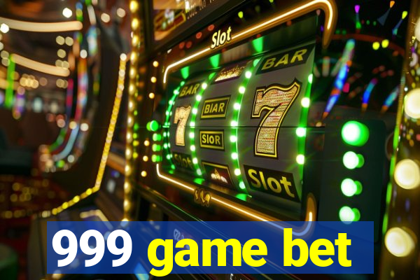 999 game bet