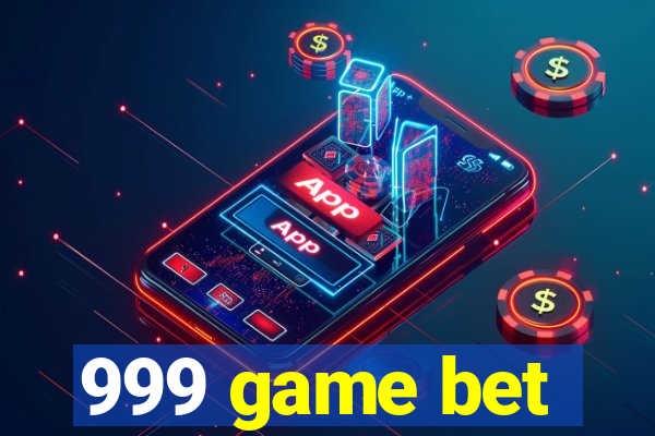 999 game bet