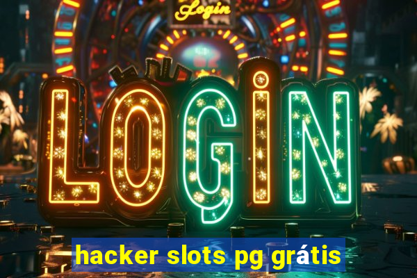 hacker slots pg grátis