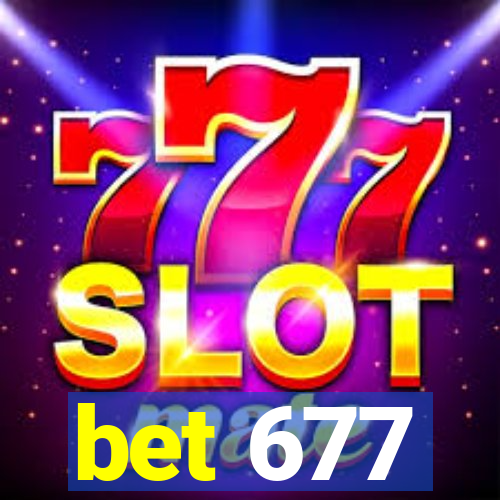 bet 677