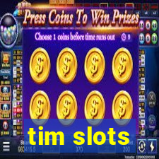 tim slots