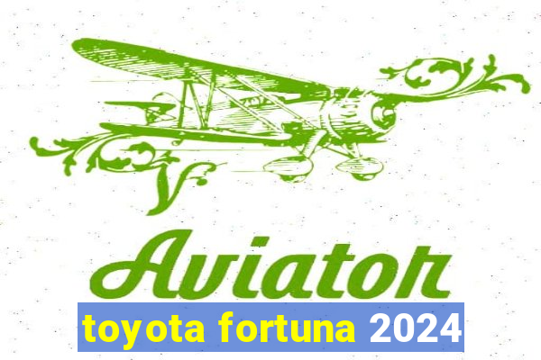 toyota fortuna 2024