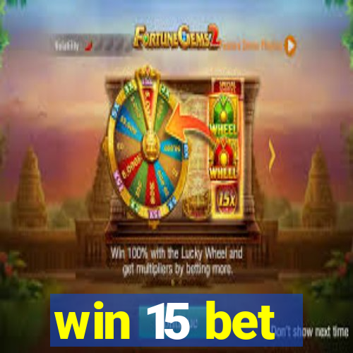 win 15 bet