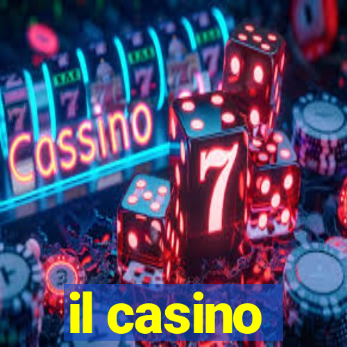 il casino