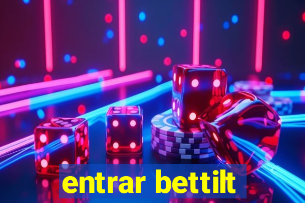 entrar bettilt