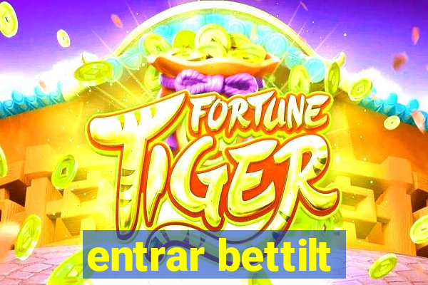 entrar bettilt