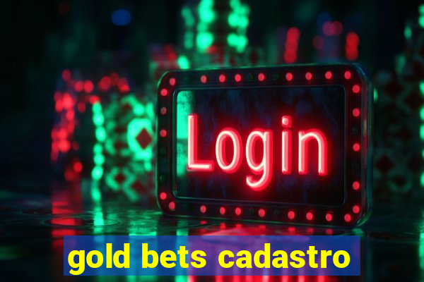 gold bets cadastro