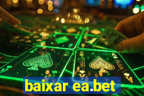 baixar ea.bet