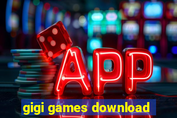 gigi games download