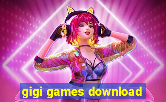 gigi games download