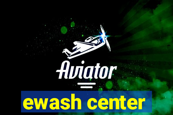 ewash center