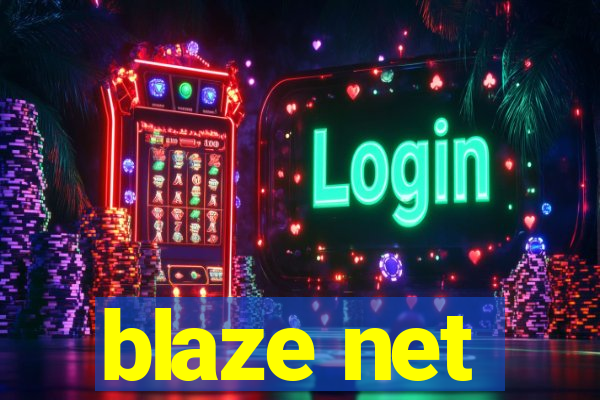 blaze net