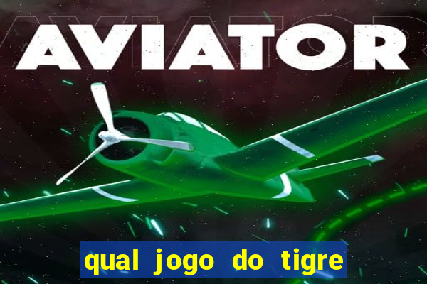 qual jogo do tigre dá b?nus no cadastro