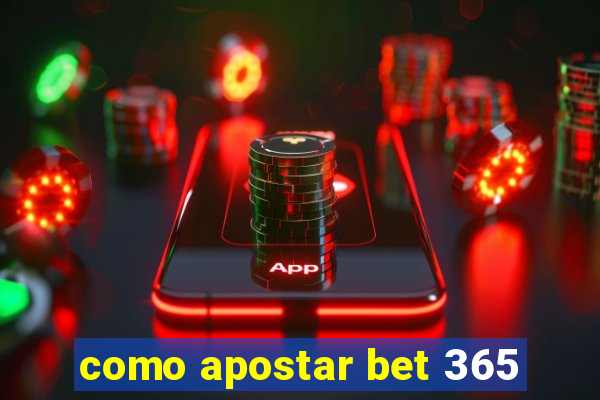 como apostar bet 365