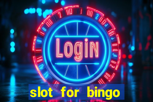 slot for bingo paga mesmo