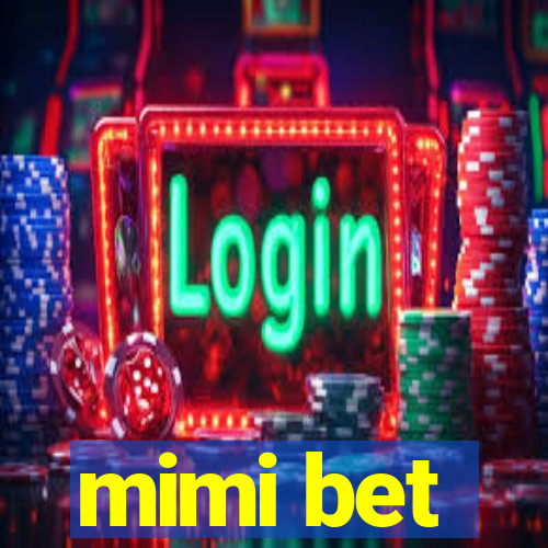 mimi bet