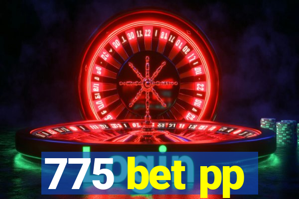 775 bet pp