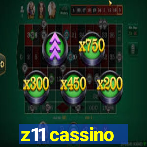 z11 cassino