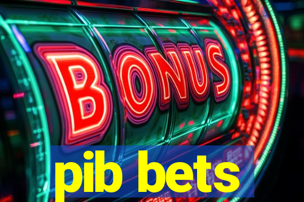 pib bets