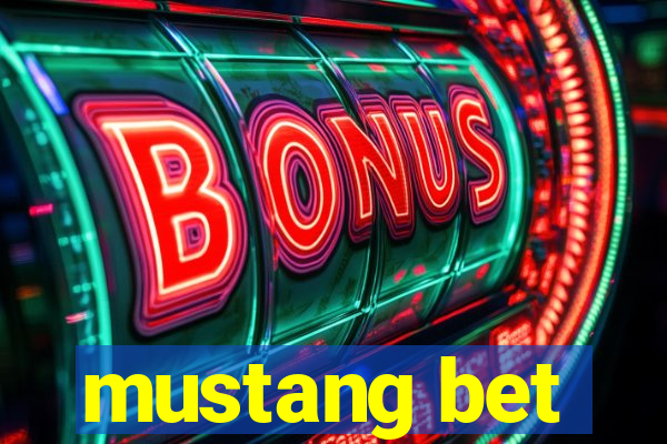 mustang bet