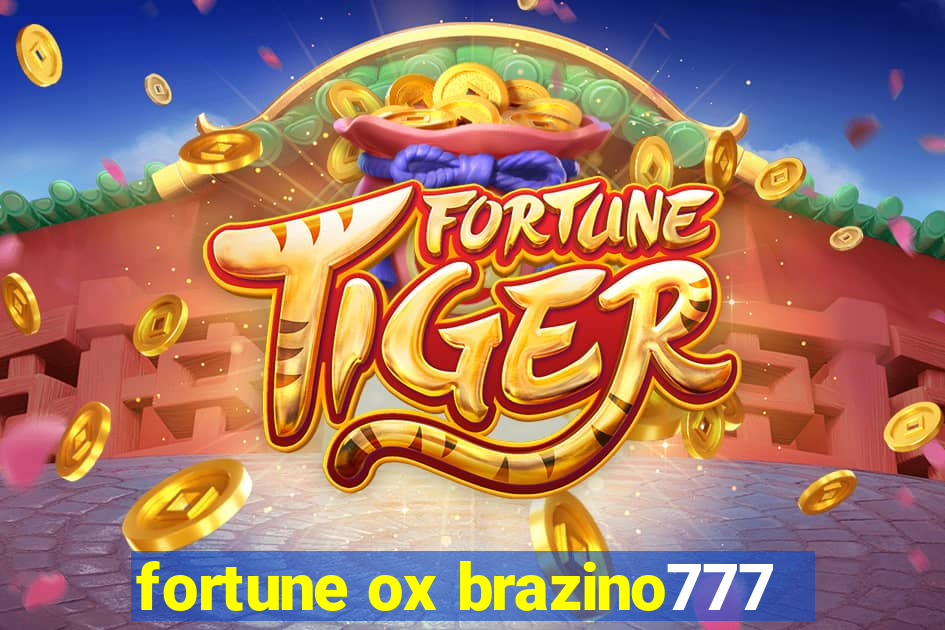 fortune ox brazino777