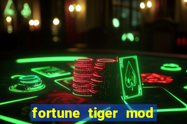 fortune tiger mod apk dinheiro infinito