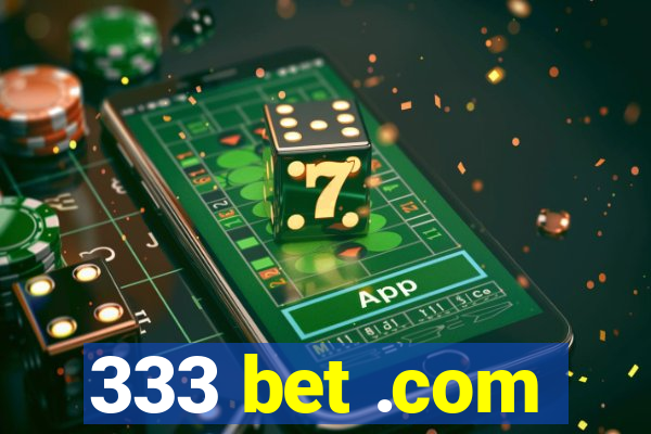 333 bet .com