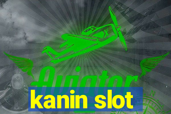 kanin slot