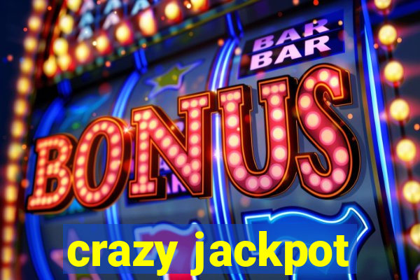 crazy jackpot