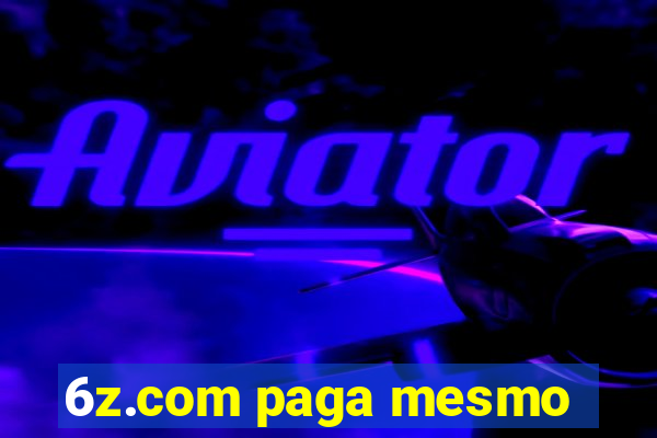 6z.com paga mesmo