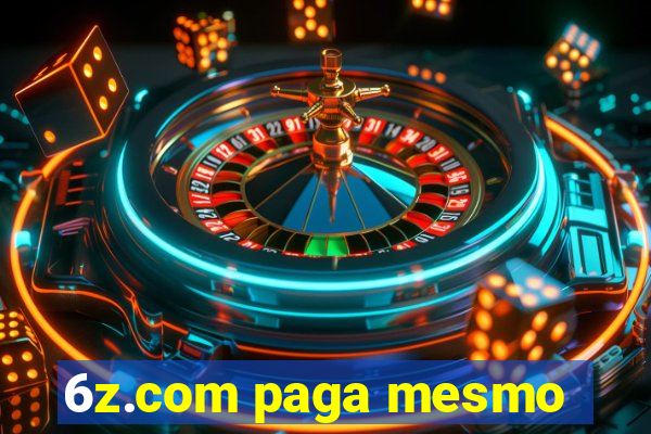 6z.com paga mesmo