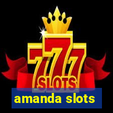 amanda slots