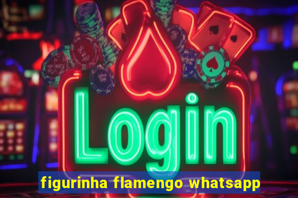 figurinha flamengo whatsapp