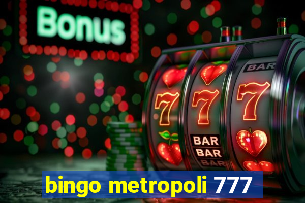 bingo metropoli 777