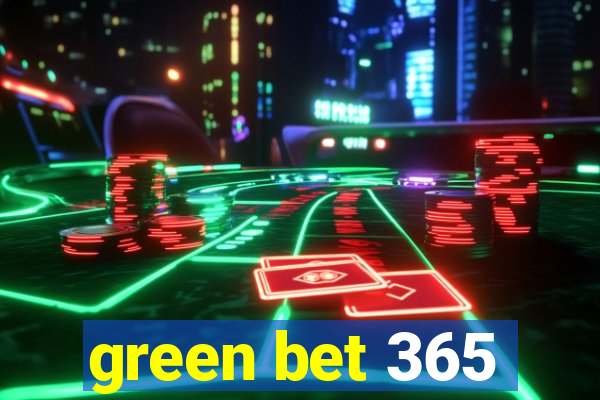 green bet 365