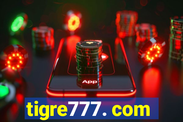 tigre777. com