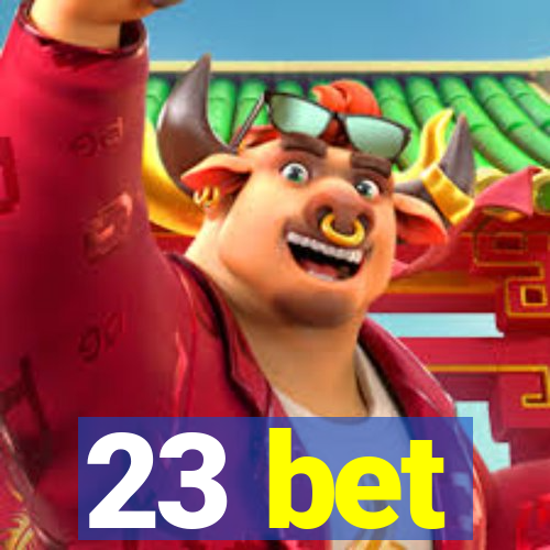 23 bet